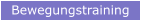 Bewegungstraining
